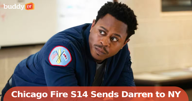‘Chicago Fire’ Season 14 Sends Darren Ritter to New York—and Quietly Leaves the Door Ajar