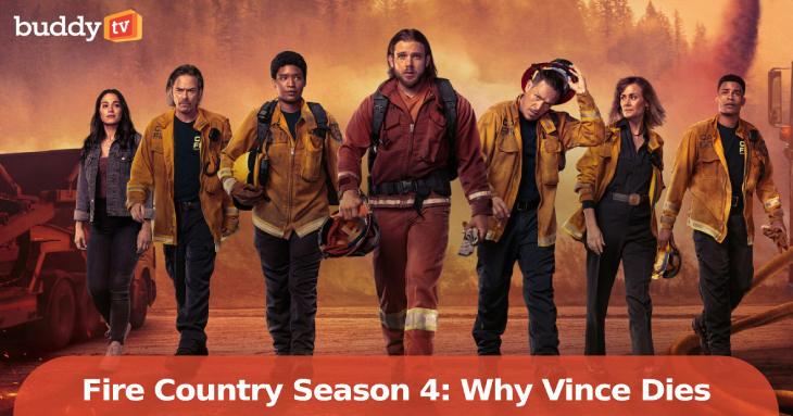 ‘Fire Country’ Season 4: Why Vince Leone Dies and How Brett Richards Reshapes Station 42