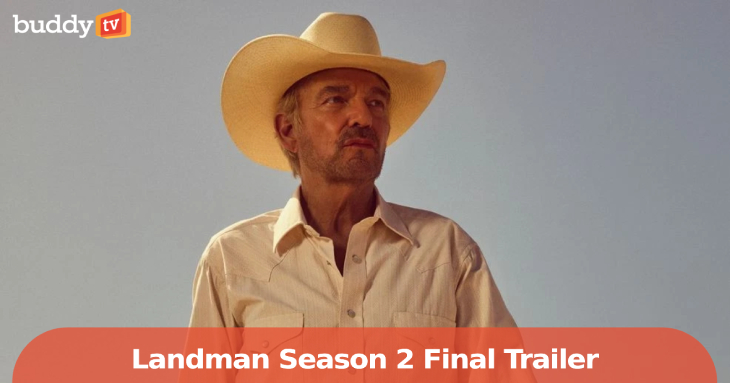 ‘Landman’ Season 2: Final Trailer Confirms a November 16 Premiere, Full Cast, Episode Schedule & New Power Struggles