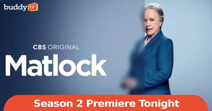 ‘Matlock’ Season 2 Premiere Tonight: Release Time, Episodes, Cast Shakeup, and How to Watch