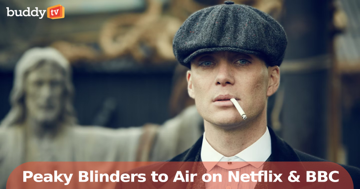 ‘Peaky Blinders’ Sequel Series to Air on Netflix & BBC After the Movie